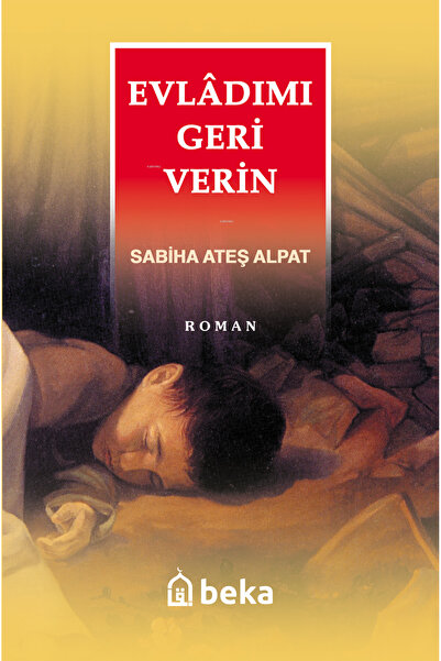 Beka Yayınları Evladımı Geri Verin