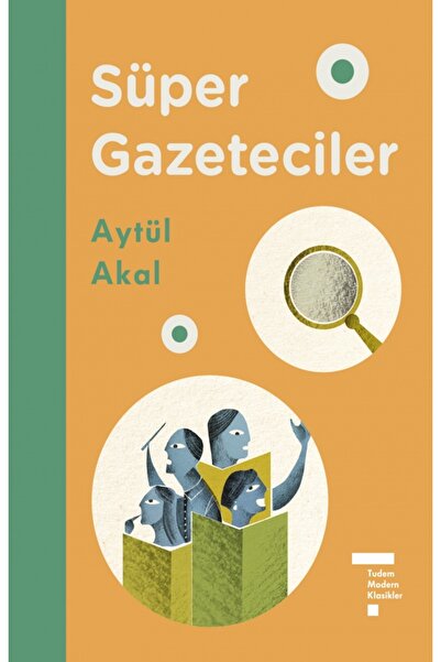 Tudem Yayınları TUDEM MODERN KLASİKLER- SÜPER GAZETECİLER