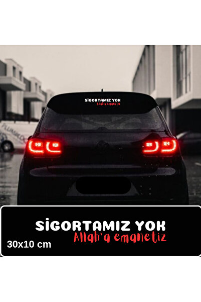EYBA STİCKER Sigortamız yok Allah'a emanetiz oto sticker araba oto cam yazı