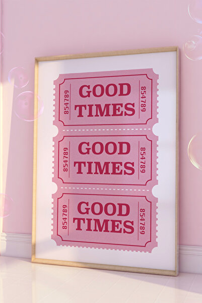 Vinca Prints A3 Good Times Ticker Estetik Duvar Tablo Ev Dekor Estetik Poster...