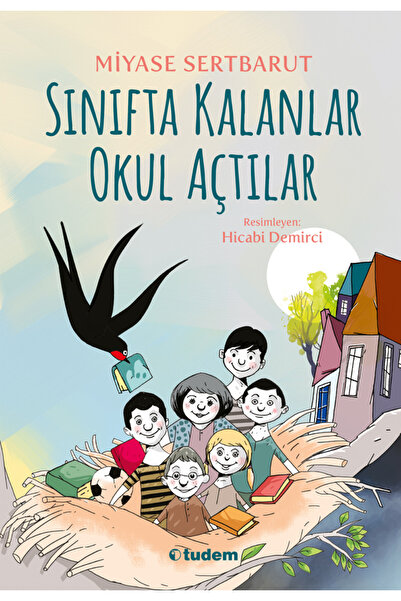 Tudem Yayınları SINIFTA KALANLAR OKUL AÇTILAR