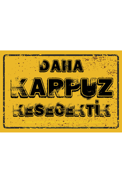 Hayat Poster Planirali smo da isečemo još lubenica, smešne izreke, zidne graf...