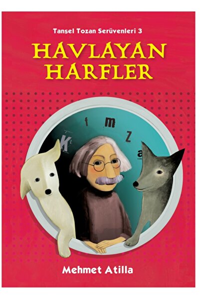 Tudem TANSEL TOZAN SERÜVENLERİ: HAVLAYAN HARFLER
