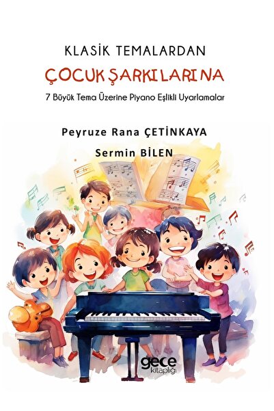Gece Kitaplığı Klasik Temalardan Çocuk Şarkılarına 7 Büyük Tema Üzerine Piyan...
