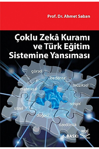 Nobel Akademik Yayıncılık Çoklu Zeka Kuramı ve Türk Eğitim Sistemine .