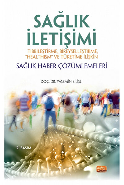 Generic Brand SAĞLIK İLETİŞİMİ Tıbbileştirme, Bireyselleştirme, “Healthism” v...