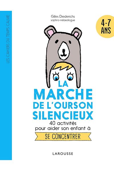 Larousse La marche de l'ourson silencieux