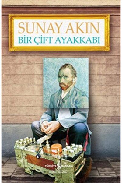TÜRKİYE İŞ BANKASI KÜLTÜR YAYINLARI Bir Çift Ayakkabı / Sunay Akın / / 978605...