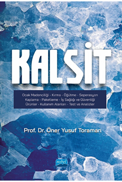 Nobel Akademik Yayıncılık KALSİT / Ocak Madenciliği-Kırma-Öğütme-Seperasgon-K...