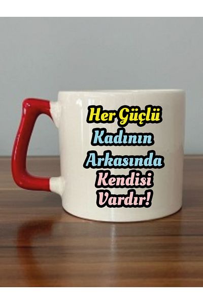 lili hediyelik Behind Every Strong Woman Has Itself Written Red Handle Mug