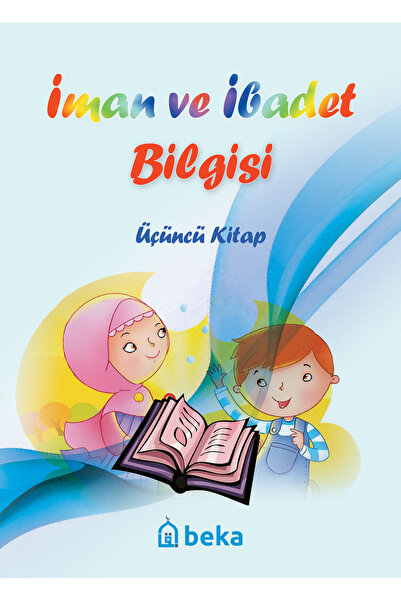 Beka Yayınları İman ve İbadet Bilgisi - Üçüncü Kitap