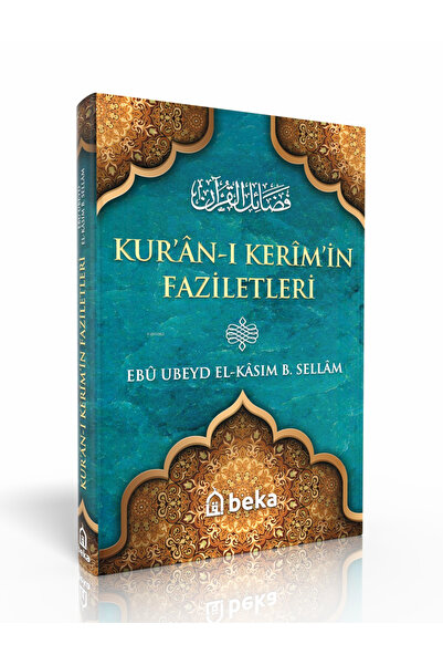 Beka Yayınları Kuranı Kerim’in Faziletleri - Fedailul Kuran