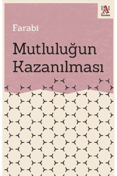Panama Yayıncılık Mutluluğun Kazanılması / Farabi / Panama Yayıncılık / 9786256546264