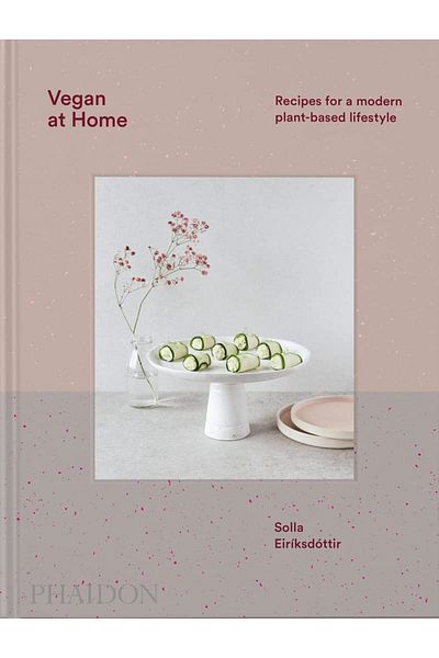 Phaidon Press Vegan at Home Recipes for a Modern Plant-Based Lifestyle