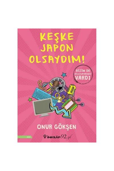 Türk Dil Kurumu Yayınları Inkılap Kitabevi Keşke Japon Olsaydım! Onur Gökşen ...
