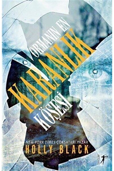 Artemis Yayınları Ormanın En Karanlık Köşesi - Holly Black