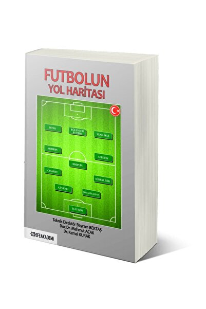 Efe Akademi Yayınları Futbolun Yol Haritası - Bayram Bektaş – Mahmut Açak – K...