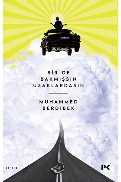 Profil Kitap Birde Bakmışsın Uzaklardasın - Muhammed Berdibek
