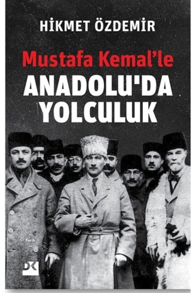 Doğan Kitap Mustafa Kemal’le Anadolu’da Yolculuk