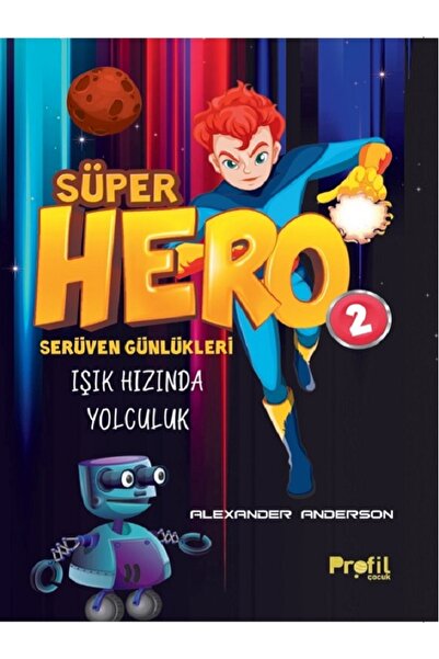 Profil Kitap Süper Hero Işık Hızında Yolculuk Serüven Günlükleri 2