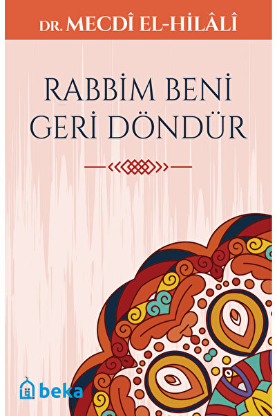 Beka Yayınları Rabbim Beni Geri Döndür