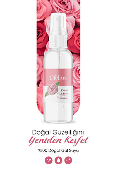 Orellus Gül Suyu %100 Doğal Yağlı ve Saf -Tonik 150 ml