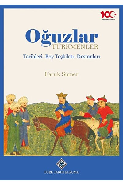 Türk Tarih Kurumu Yayınları Oğuzlar ( Türkmenler )  Tarihleri - Boy Teşkilatı...