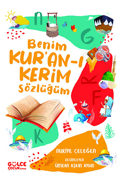 Gülce Kitap Dinimi Öğreniyorum 4 Kitap Set Kur'an Niçin Gönderildi - Benim Kur'an-ı Kerim Sözlüğüm