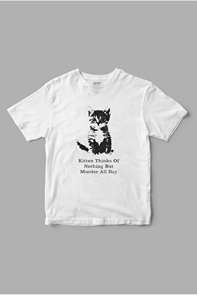 Gries Kitten thinks of nothing but murder all day Baskılı Tişört