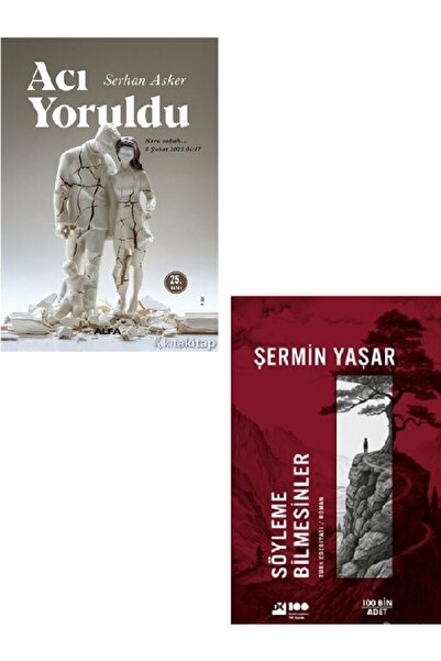 Kronik Kitap Acı Yoruldu  Söyleme Bilmesinler  Şermin Yaşar  Serhan Asker 2 K...
