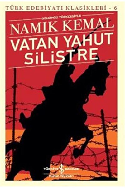 İş Bankası Kültür Yayınları Vatan Yahut Silistre - Türk Edebiyatı Klasikleri 6