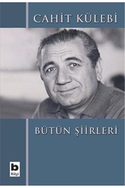 Bilgi Yayınevi Bütün Şiirleri