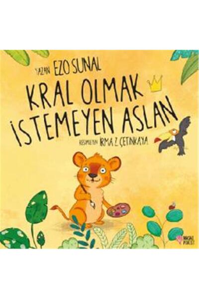 Epsilon Yayınevi Kral Olmak İstemeyen Aslan