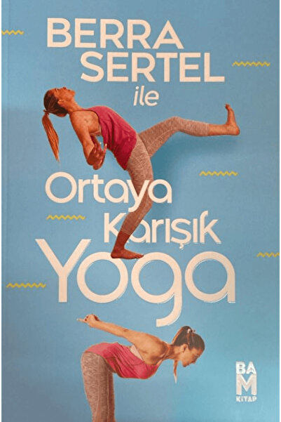 BAM KİTAP Ortaya Karışık Yoga / Berra Sertal / Bam Kitap / 9786259861807