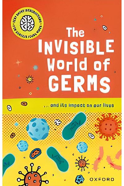 OXFORD UNIVERSITY PRESS The Invisible World of Germs - Very Short Introductions for Curious Young Minds