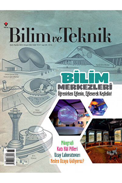Tübitak Bilim ve Teknik Mart 2024