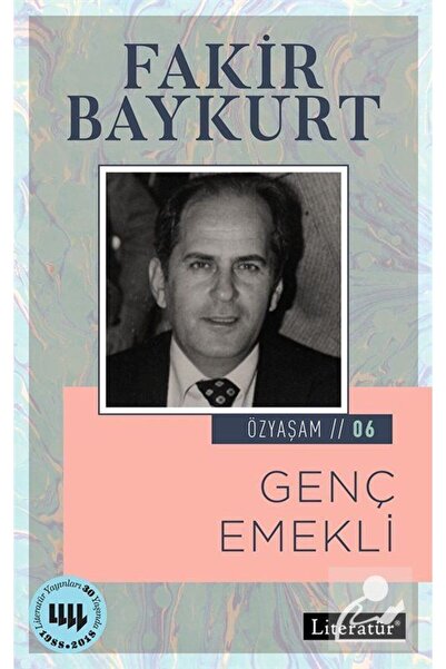 Literatür Yayıncılık Genç Emekli / Özyaşam Öyküsü: 06