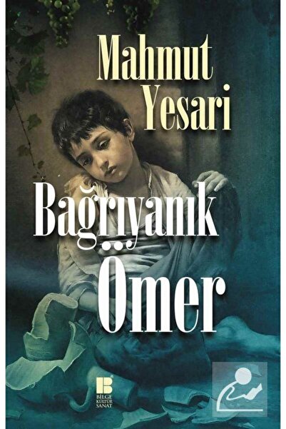 Bilge Kültür Sanat Bağrıyanık Ömer