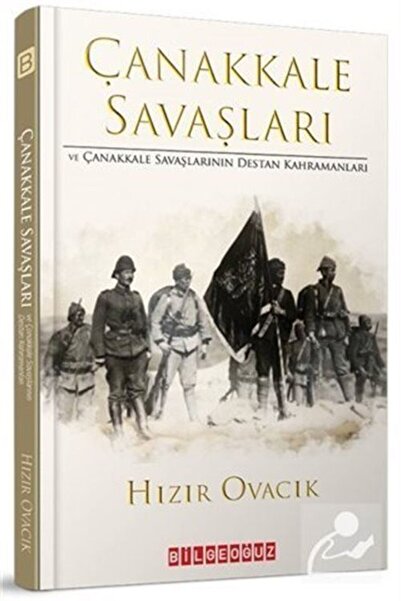 Bilgeoğuz Yayınları Çanakkale Savaşları Ve Çanakkale Savaşlarının Destan Kahr...