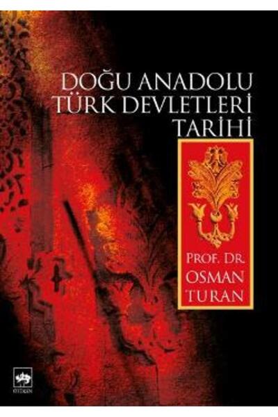 Ötüken Neşriyat Doğu Anadolu Türk Devletleri Tarihi