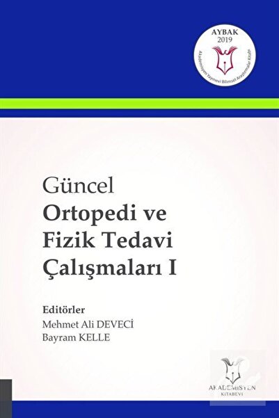 Akademisyen Kitabevi Güncel Ortopedi Ve Fizik Tedavi Çalışmaları I