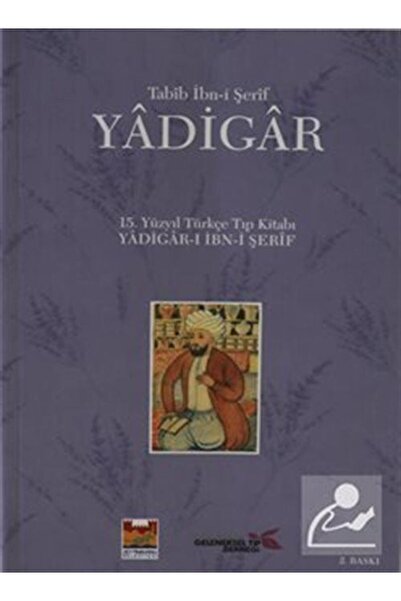 Zeytinburnu Belediyesi Kültür Yayınları Yadigar & 15. Yüzyıl Türkçe Tıp Kitabı Yadigar-ı Ibn-i Şerif