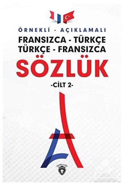 Dorlion Yayınları Örnekli Açıklamalı Fransızca Türkçe Türkçe Fransızca Sözlük...