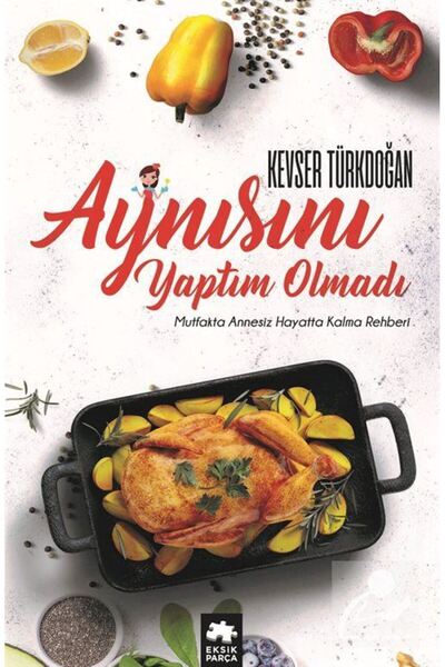 Eksik Parça Yayınları Aynısını Yaptım Olmadı