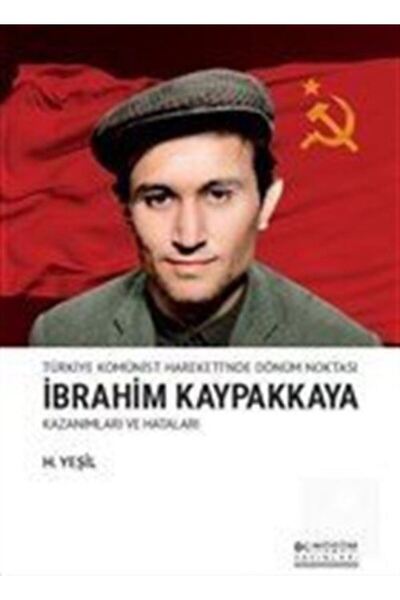 Dönüşüm Yayınları Türkiye Komünist Hareketi'nde Dönüm Noktası Ibrahim Kaypakk...