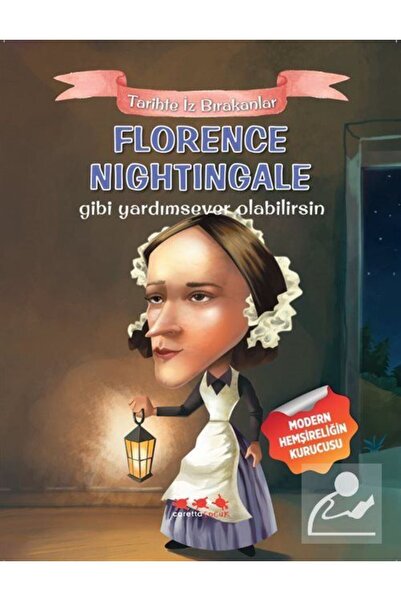 Florence Nightingale Gibi Yardımsever Olabilirsin / Tarihte Iz Bırakanlar