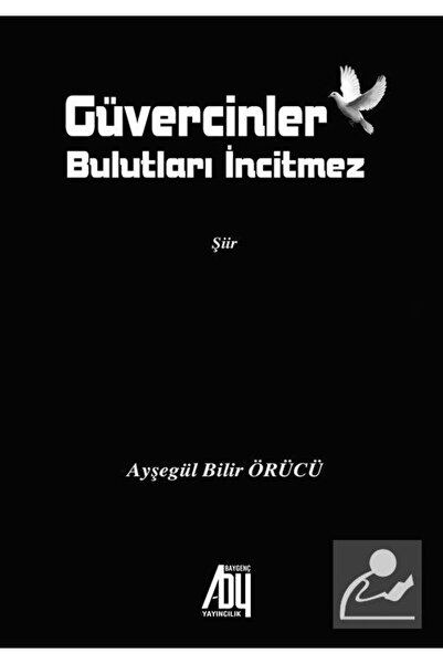 Baygenç Yayıncılık Güvercinler Bulutları İncitmez / Baygenç Yayıncılık / Ayşe...