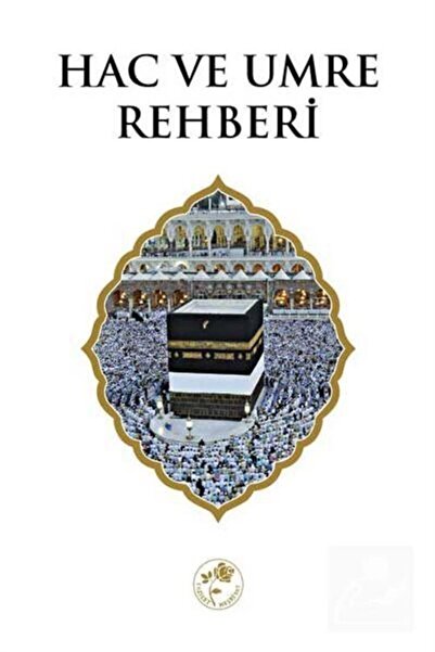 Fazilet Neşriyat Hac Ve Umre Rehberi