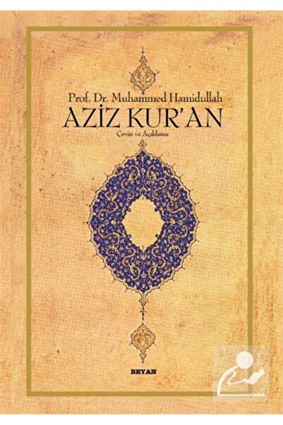 Beyan Yayınları Aziz Kur’an (Ciltli) / Beyan Yayınları / Muhammed Hamidullah