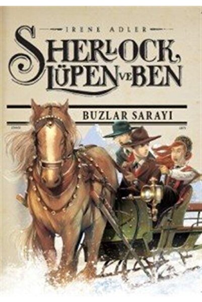 Doğan Çocuk Sherlock Lupen Ve Ben 5. Kitap / Buzlar Sarayı